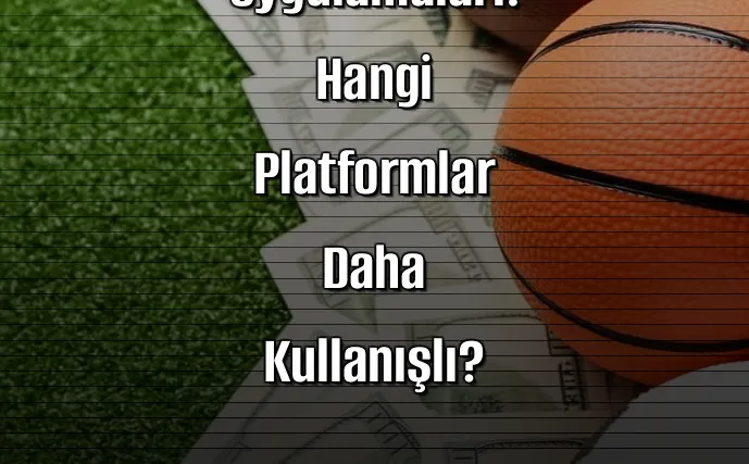 Mobil Kaçak İddaa Uygulamaları: Hangi Platformlar Daha Kullanışlı?