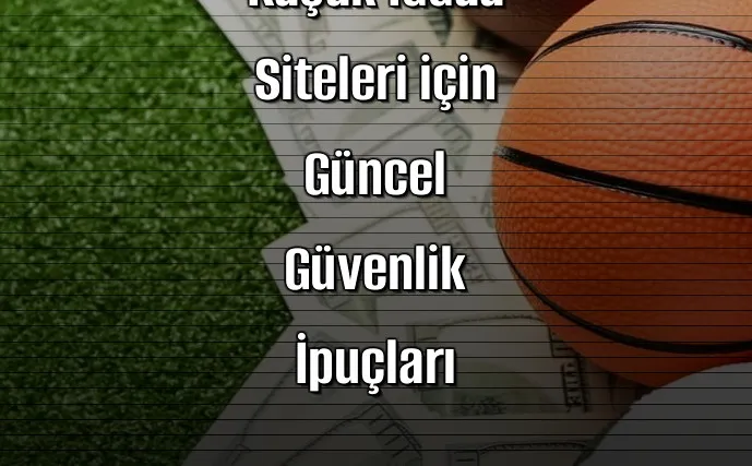 2026’da Kaçak İddaa Siteleri için Güncel Güvenlik İpuçları